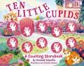 Go to record Ten Little Cupids : A Counting Storybook