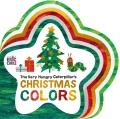 Go to record The Very Hungry Caterpillar's Christmas Colors