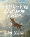 Go to record The Eyes, the Fire and the Avalanche Kingdom : The Follow-...