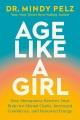Go to record Age Like a Girl : Why the Brain Changes That Happen After ...