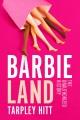 Go to record Barbieland : The Unauthorized History.