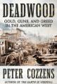 Go to record Deadwood : gold, guns, and greed in the American West.