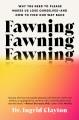 Go to record Fawning : Why the Need to Please Makes Us Lose Ourselves -...