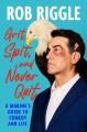 Go to record Grit, Spit, and Never Quit : A Marine's Guide to Comedy an...