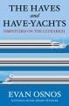 Go to record The haves and have-yachts : dispatches on the ultrarich.