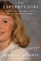 Go to record The Lafferty Girl : Surviving Trauma, Abuse, and My Father...