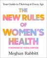 Go to record The New Rules of Women's Health : Your Guide to Thriving a...