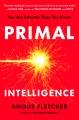 Go to record Primal intelligence : you are smarter than you know.