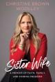 Go to record Sister Wife : A Memoir of Faith, Family, and Finding Freedom.