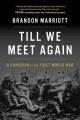 Go to record Till We Meet Again : A Canadian in the First World War.