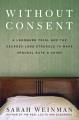 Go to record Without Consent : A Landmark Trial and the Decades-Long St...