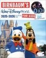 Go to record Birnbaum's 2025?2026 Walt Disney World for Kids : The Offi...