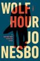 Go to record Wolf Hour : A Novel.