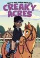 Go to record Creaky Acres: a Graphic Novel.
