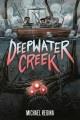 Go to record Deepwater Creek: a Graphic Novel.