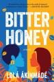 Go to record Bitter Honey : A Novel.