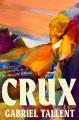 Go to record Crux : A Novel.