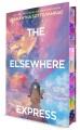 Go to record The Elsewhere Express : A Novel.