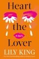Go to record Heart the Lover : A Novel.