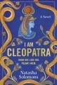 Go to record I Am Cleopatra : A Novel.