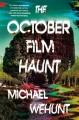 Go to record The October Film Haunt : A Novel.