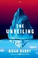 Go to record The Unveiling : A Novel.