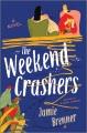 Go to record The Weekend Crashers : A Novel.
