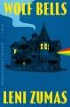 Go to record Wolf Bells : A Novel.