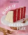 Go to record Bake It Gluten Free : 100 Recipes for Classic Treats.