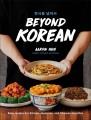 Go to record Beyond Korean : Easy Korean and East-Asian Recipes That An...