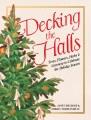 Go to record Decking the Halls : Trees, Flowers, Herbs, and Greenery to...