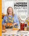Go to record The modern pioneer pantry : a complete guide to preserving...
