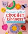 Go to record Random acts of crochet kindness : little projects to share...