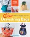 Go to record Sew Drawstring Bags : 14 Pretty Purses, Bags & Pouches in ...