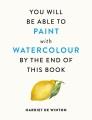 Go to record You Will Be Able to Paint with Watercolour by the End of T...