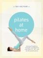 Go to record Pilates At Home : Achieve Flexibility, Strength, and Balan...