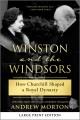 Go to record Winston and the Windsors How Churchill Shaped a Royal Dyna...