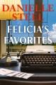 Go to record Felicia's Favorites : A Novel.