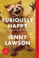 Go to record Furiously happy : {a funny book about horrible things}