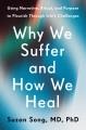 Go to record Why We Suffer and How We Heal : Using Narrative, Ritual, a...