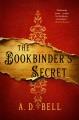 Go to record The Bookbinder's Secret : A Novel.