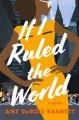 Go to record If I Ruled the World : A Novel.