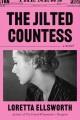 Go to record The Jilted Countess : A Novel.