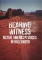 Go to record Bearing witness Native American voices in Hollywood