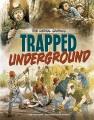Go to record True survival graphics. Trapped underground