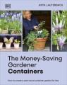 Go to record The money-saving gardener containers : how to create a yea...