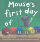 Go to record Mouse's first day of school