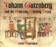 Go to record Johann Gutenberg and the amazing printing press