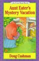 Go to record Aunt Eater's mystery vacation