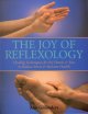 Go to record The joy of reflexology : healing techniques for the hands ...